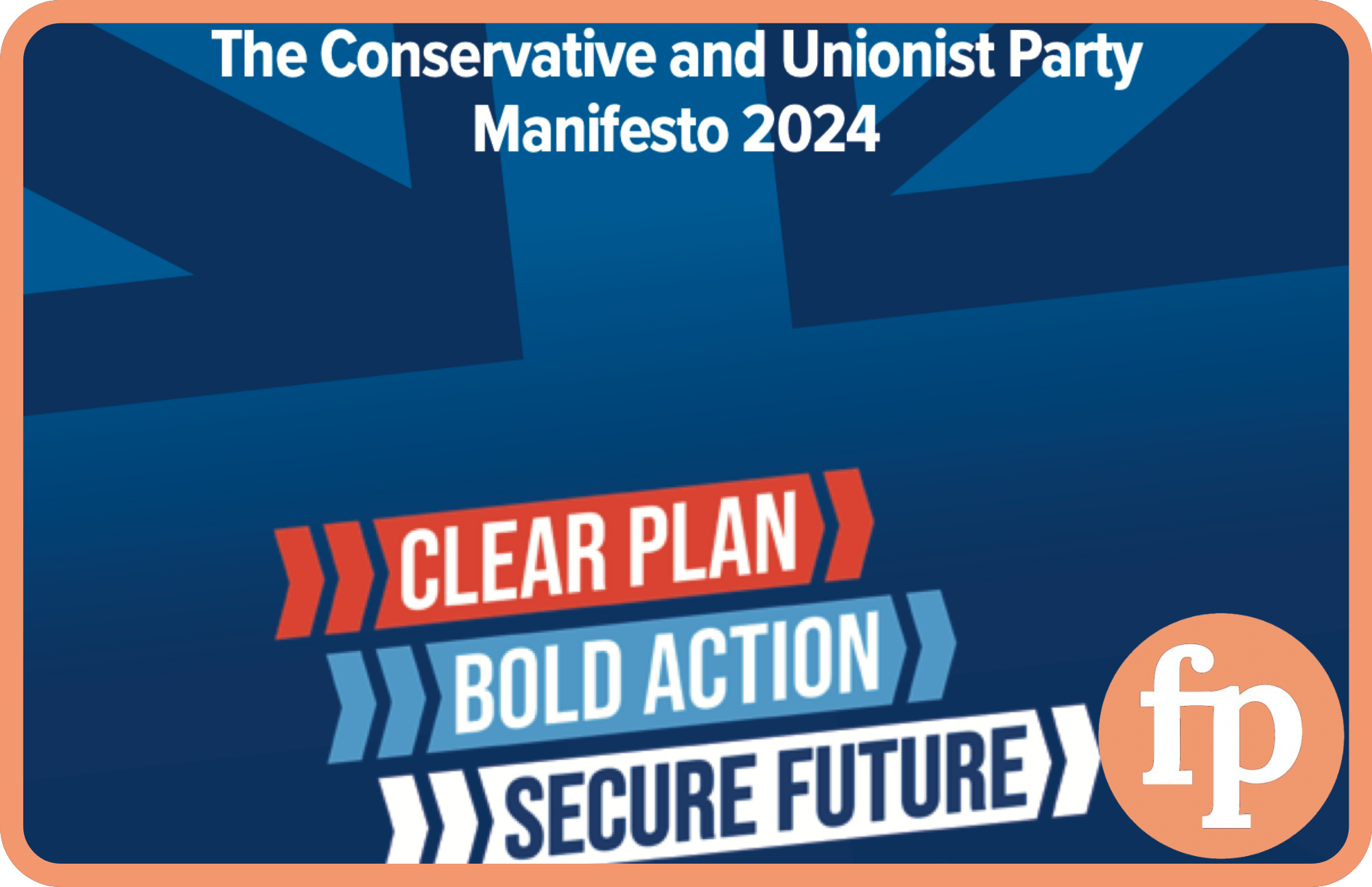 General Election 2024: A look at the Conservative Manifesto - Forge Press
